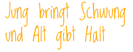 Jung bringt Schwung und Alt gibt Halt