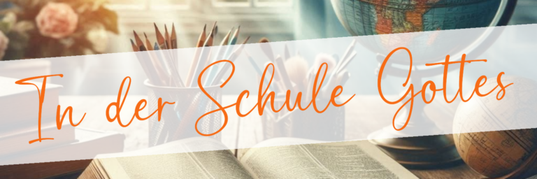 In der Schule Gottes